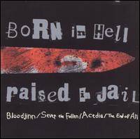 End Of All (USA) : Born in Hell - Raised in Jail